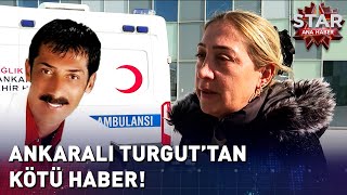 Ankaralı Turguttan Üzen Haber Geldi [upl. by Azilanna]