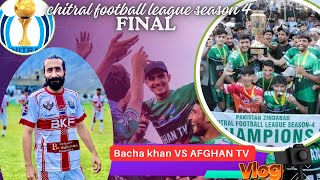 CHITRAL FOOTBALL LEAGUE SEASON 4 FINAL MATCH  AFGHAN TV VS BALOCHISTAN TEAM 🥅 [upl. by Dougherty81]