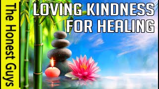 Loving Kindness for Healing Meditation [upl. by Eirac]