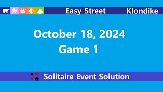 Easy Street Game 1  October 18 2024 Event  Klondike [upl. by Iroc788]