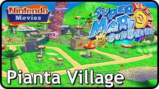 Super Mario Sunshine  Pianta Village 100 Walkthrough [upl. by Nagey]