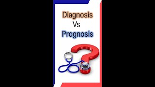 Diagnosis Vs Prognosis [upl. by Ahtrim644]