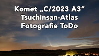 Wie fotografiert man den Komet C2023 A3 TsuchinshanAtlas [upl. by Dnumde]