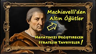 📜 Machiavelli’den Altın Öğütler 🌟 Hayatınızı Değiştirecek Stratejik Tavsiyeler [upl. by Romine]