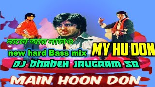 new bass mix💔 Main Hoon Don😎 dj remix mix 😍by dj bhaben jaugram se [upl. by Lemmuela728]