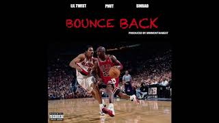 Lil Twist x PNut x Sinbad  Bounce Back ProdBy MMMonthabeat [upl. by Womack467]