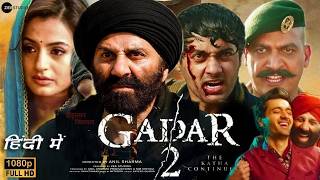 Gaddar 2 Full HD Movie  Sunny Deol  Ameesha Patel [upl. by Elleinet]