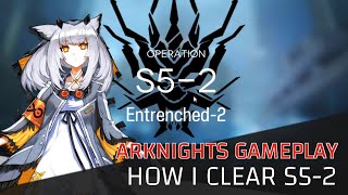 Arknights Clearing S52  MOAR SP REGEN [upl. by Ettennad104]