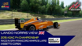 2015 ADAC F4 Championship  Race in SpaFrancorchamps 3 laps  Lando Norris view Assetto Corsa [upl. by Pip]