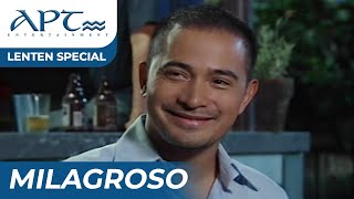 quotMILAGROSOquot FULL EPISODE  Cesar Montano Sunshine Cruz  APT Lenten Special [upl. by Rorie661]