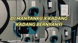 DJ MANTANKU X KADANG KADANG BERNYANYIREMIX RIIOINSMTIK TOK [upl. by Cornelle]