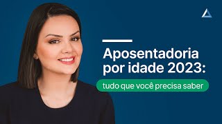 Nova aposentadoria por idade 2023 guia completo e descomplicado [upl. by Vahe]