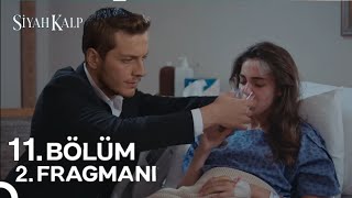 Siyah Kalp 11 Bölüm 2 Fragmanı  Bir Bebeğimiz Olacaktı [upl. by Euqnomod]