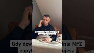 Gdy dzwoni przychodnia NFZ zapytać jak się czujesz [upl. by Nadler]