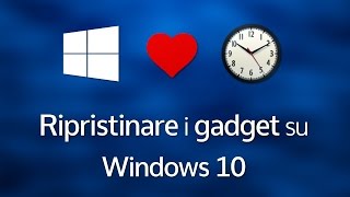 Ripristinare i gadget su Windows 10 [upl. by Hall]