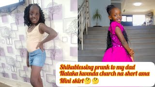 dad I want to go to church with miniskirt ama shortshikublessing prunks dad [upl. by Sissie62]