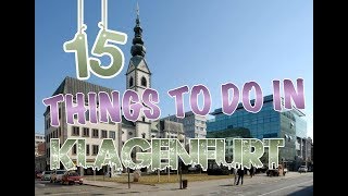 Top 15 Things To Do In Klagenfurt Austria [upl. by Straus]