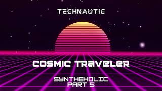 Technautic  Syntheholic Part 5  Cosmic Traveler [upl. by Olshausen]