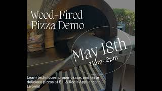 WoodFired Pizza Demo May 18th at Bill amp Rods Appliance in Livonia [upl. by Yror]