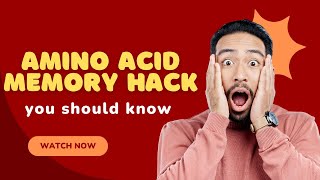 Amino Acids Memory Hacks Remember Everything [upl. by Body]