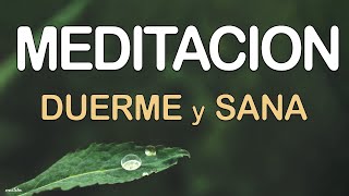 🐌SANAR CUERPO y MENTE🧡DORMIR PROFUNDO SANANDO ANSIEDAD  Meditación GUIADA con RELAJACION ZEN [upl. by Aklog704]