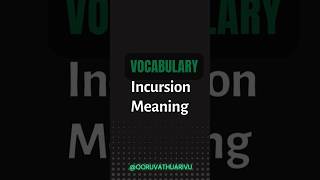 incursions meaning  vocabulary  ooruvathuarivu [upl. by Sylram275]