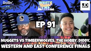 quotWhats The Playquot EP 91 w FD  JD Nuggets vs Timberwolves Diddy West and East Conference Finals [upl. by Suirtimid]