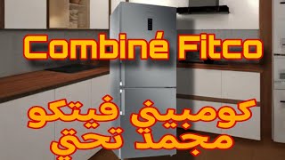 ثلاجة كومبيني فيتكو بمجمد تحتي  ظبط الريكلاج الصحيح Combiné FITCO [upl. by Layton18]