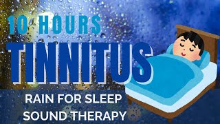 10 Hours of Powerful Tinnitus Sound Therapy by Rain Sound [upl. by Helms]