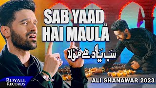 Sab Yaad Hai Maula  Ali Shanawar  2023  1445 [upl. by Urbana]