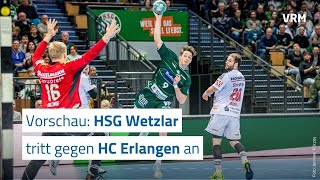 Spielvorschau zu HC Erlangen  HSG Wetzlar [upl. by Fleeman71]