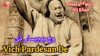 Vich Pardesan De Nusrat Fateh Ali Khan [upl. by Aerdnael793]