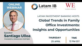 Global Trends in Family Office Investments Insights and Opportunities [upl. by Aleuqahs791]