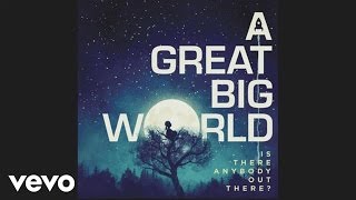 A Great Big World  Youll Be Okay audio [upl. by Dej]