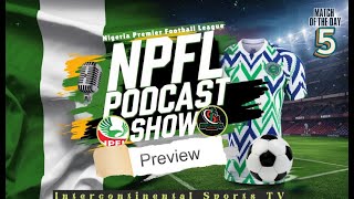 NPFL Nigeria Premier Football League  Match GAMEWEEK 5 Preview [upl. by Eerahc]