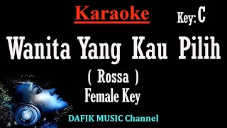 Wanita Yang Kau Pilih Karaoke Rossa Nada wanita Cewek Female key C Low key [upl. by Neona737]