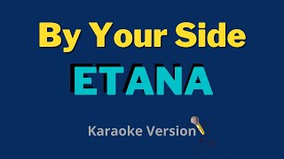 By Your Side  Etana Karaoke Version [upl. by Htezil]