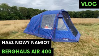 Nasz nowy namiot Berghaus 400 Air dlaczego zmieniłyśmy namiot [upl. by Aivatan791]