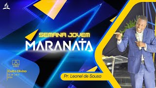 SEMANA JOVEM MARANATA  PR LEONEL DE SOUSA  21072024 [upl. by Deevan]