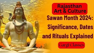 Importance of Shrawan Month in Hindu Calendar  Rajasthan Art and Culture  Gargi Classes [upl. by Knowle386]