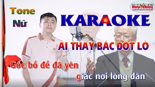 Karaoke Ai thay bác đốt lò  Gốc bồ đề đã yên giấc  Duy Hưng beat chuẩn Tone Nữ [upl. by Atirac685]