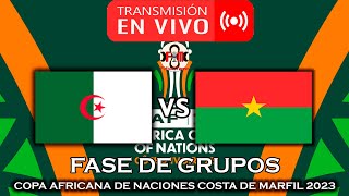 ARGELIA 🇩🇿 VS 🇧🇫 BURKINA FASO EN VIVO  COPA AFRICANA DE NACIONES 2023  FÚTBOL MAGNO [upl. by Nnaaras]