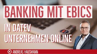 Banking mit EBICS  Einrichtung in DATEV Unternehmen online [upl. by Isac]