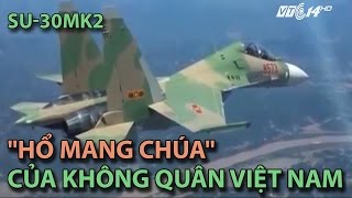 VTC14Su30mk2 quotHổ mang chúaquot của không quân Việt Nam [upl. by Tada158]