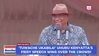 Tuwache Ukabila’ Uhuru Kenyatta’s Fiery Speech Wins Over the Crowd [upl. by Monique]