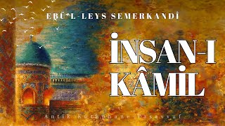 EbulLeys Semerkandî Hz  İnsanı Kamil  Sesli Kitap Antik Kütüphane Tasavvuf [upl. by Leik564]