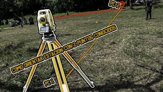 ¿Cómo Orientar Estación Total con 2 puntos conocidos  Cegar Topografía [upl. by Haag322]