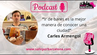 Ir de bares es la mejor manera de conocer una ciudad” Carles Armengol [upl. by Sitnerp142]