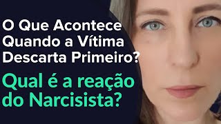 O Que Acontece Quando a Vítima Descarta Primeiro Qual a reação do Narcisista narcisista [upl. by Thorrlow]