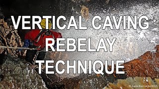 Vertical Caving  Crossing Rebelays [upl. by Eedyaj]